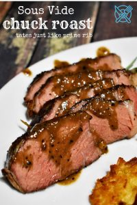 Sous Vide Chuck Roast Recipe From Nerd Chefs - tastes just like prime rib!